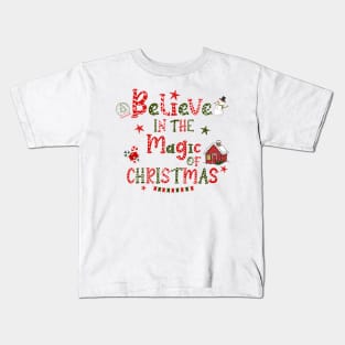 Believe in the Magic of Christmas Kids T-Shirt